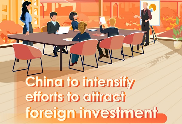 China to intensify efforts to attract foreign investment